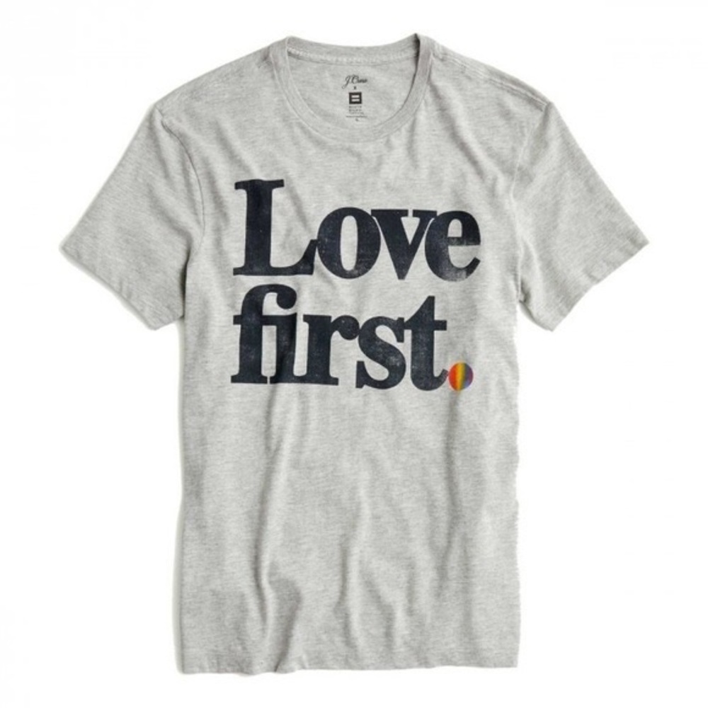 LOVE FIRST. J Crew Pride T Shirt Brand New w/ Tags J. Crew Tee